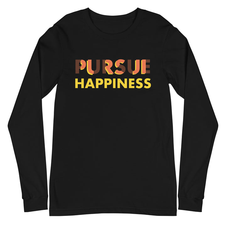 Pursue Happiness - Unisex Long Sleeve Tee