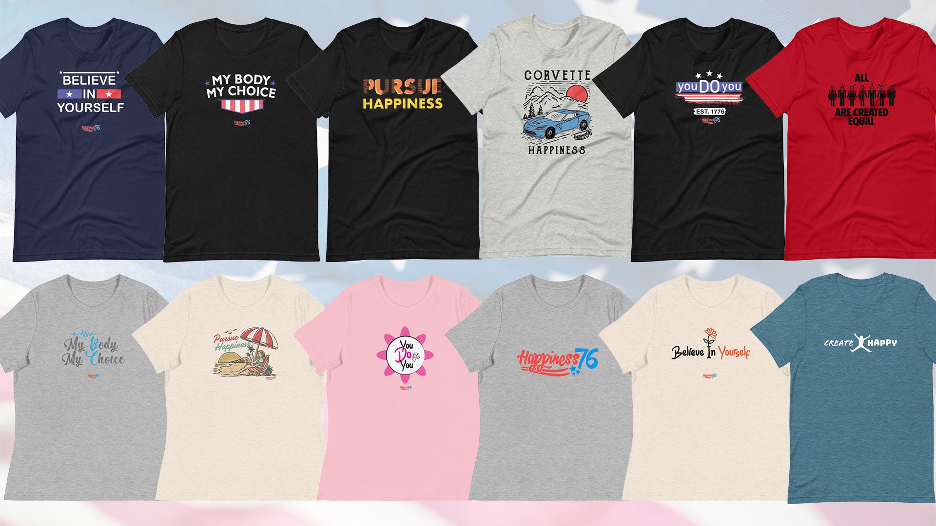 Happiness76 collection of t-shirts celebrating our inalienable rights of life, liberty, and the pursuit of happiness.