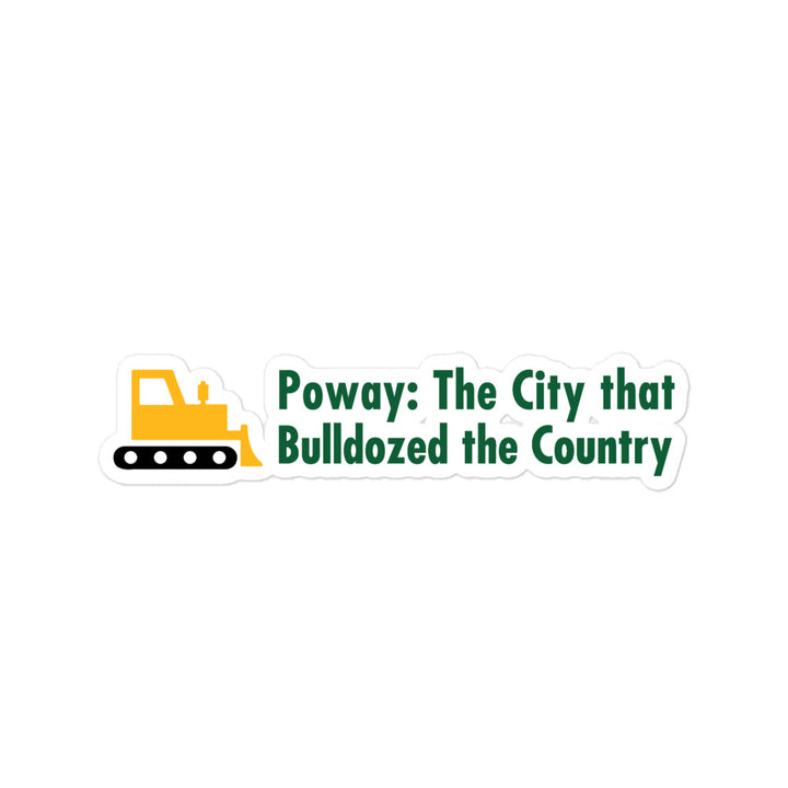 Poway - The City that Bulldozed the Country - Bubble-free stickers