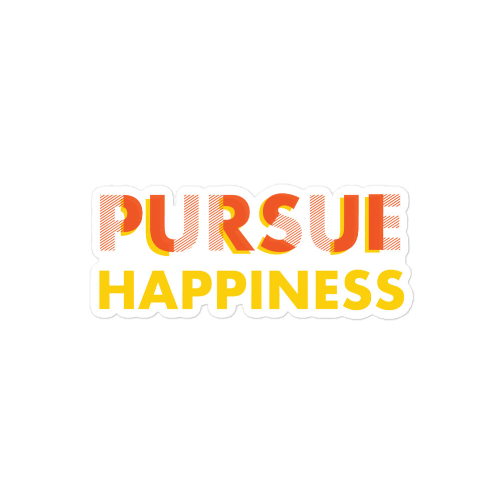 Pursue Happiness - Bubble-free stickers