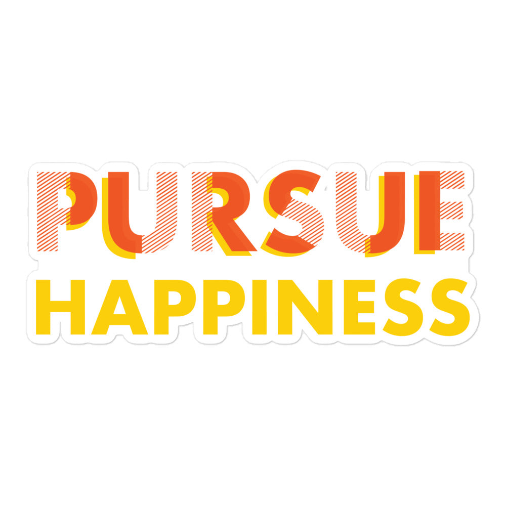 Pursue Happiness - Bubble-free stickers