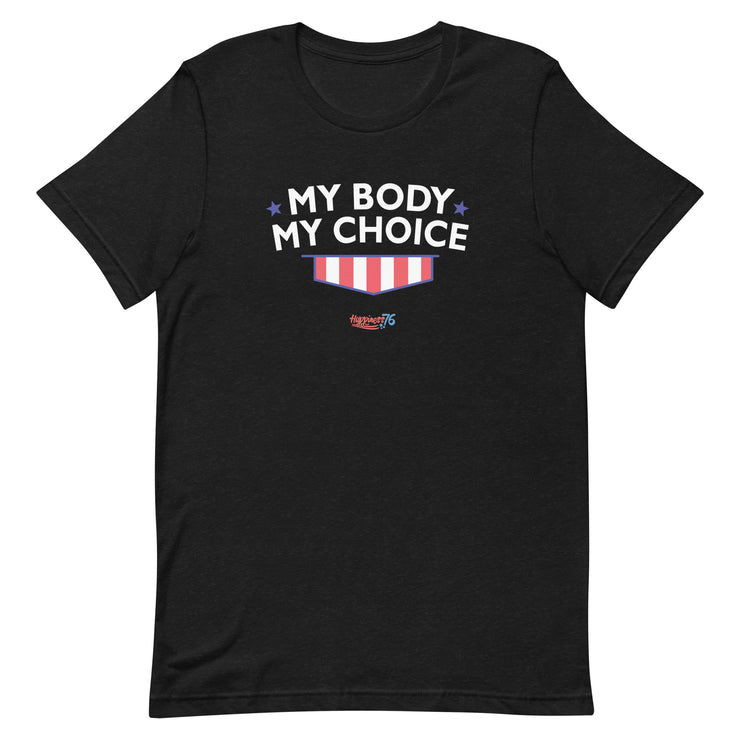 My Body, My Choice - Unisex t-shirt