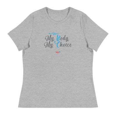 My Body, My Choice - Women's Relaxed T-Shirt